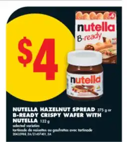 No Frills NUTELLA HAZELNUT SPREAD 375 g or B-READY CRISPY WAFER WITH NUTELLA 132 g offer
