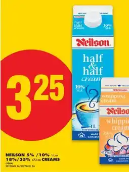No Frills NEILSON 5%/10% 1 L or 18%/35% 473 mL CREAMS offer