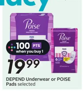 Sobeys DEPEND Underwear or POISE Pads offer