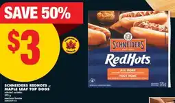 No Frills SCHNEIDERS REDHOTS or MAPLE LEAF TOP DOGS, 375 g offer