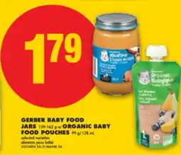 No Frills GERBER BABY FOOD JARS, 159-162 g OR ORGANIC BABY FOOD POUCHES, 99 g/128 mL offer