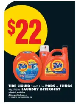 No Frills TIDE LIQUID, 3.46/3.9 L or PODS or FLINGS, 45/57/76's LAUNDRY DETERGENT offer