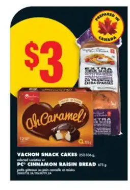No Frills VACHON SNACK CAKES 252-336 g, or PC CINNAMON RAISIN BREAD 675 g offer
