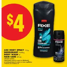 No Frills AXE BODY SPRAY, 113 g, DEODORANT 76/85 g, BODY WASH or HAIR CARE, 473 mL offer