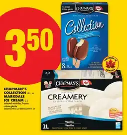 No Frills CHAPMAN'S COLLECTION, 8's or MARKDALE ICE CREAM, 2 L offer