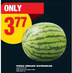 No Frills WHOLE SEEDLESS WATERMELON offer
