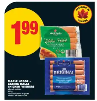 No Frills MAPLE LODGE or ZABIHA HALAL CHICKEN WIENERS, 450 g offer