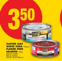 No Frills CLOVER LEAF WHITE TUNA, 170 G OR FLAKED PINK SALMON, 142 G offer