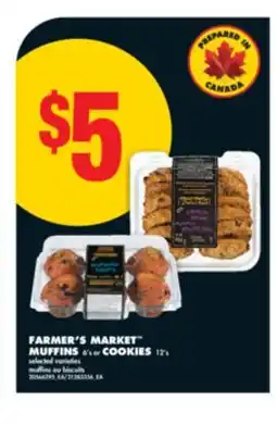 No Frills FARMER'S MARKET MUFFINS, 6' s or COOKIES, 12' s offer