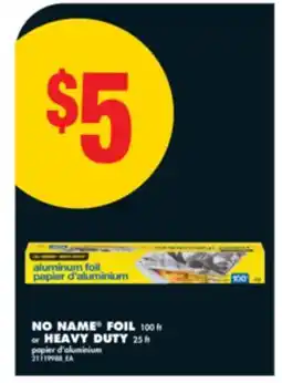 No Frills NO NAME FOIL 100 ft or HEAVY DUTY 25 ft offer