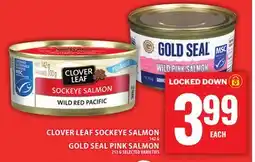 Food Basics CLOVER LEAF SOCKEYE SALMON OR GOLD SEAL PINK SALMON offer