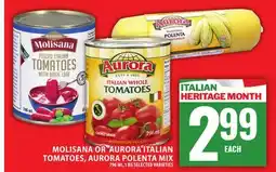 Food Basics MOLISANA OR AURORA ITALIAN TOMATOES, AURORA POLENTA MIX offer