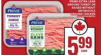 Food Basics MAPLE LEAF PRIME EXTRA LEA GROUND TURKEY OR RAISED WITHOUT ANTIBIOTICS GROUND CHICKEN offer