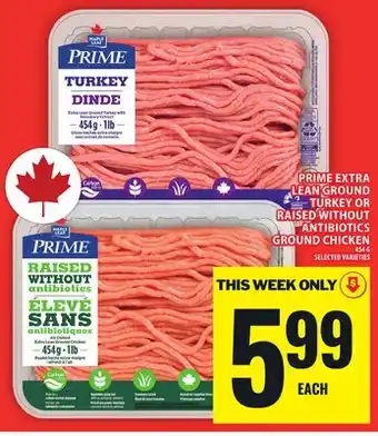 Food Basics PRIME EXTRA LEAN GROUND TURKEY OR RAISED WITHOUT ANTIBIOTICS GROUND CHICKEN offer