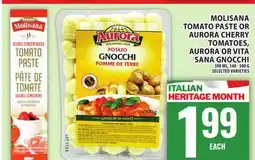 Food Basics MOLISANA TOMATO PASTE OR AURORA CHERRY TOMATOES, AURORA OR VITA SANA GNOCCHI offer