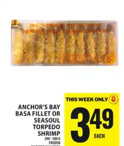Food Basics ANCHOR'S BAY BASA FILLET OR SEASOUL TORPEDO SHRIMP offer