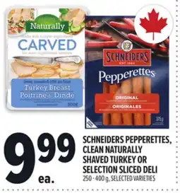 Metro SCHNEIDERS PEPPERETTES, CLEAN NATURALLY SHAVED TURKEY OR SELECTION SLICED DELI offer
