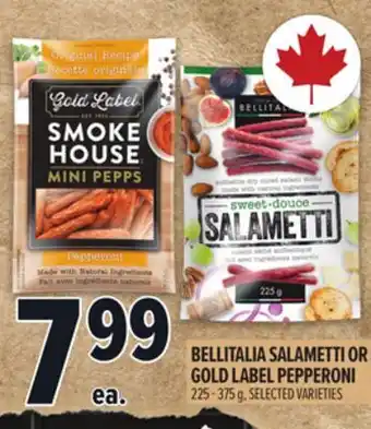 Metro BELLITALIA SALAMETTI OR GOLD LABEL PEPPERONI offer