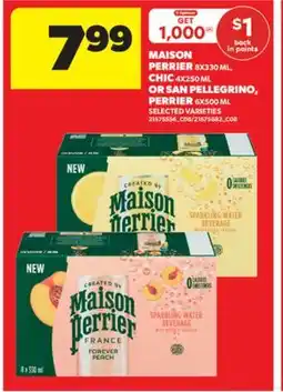 Real Canadian Superstore MAISON PERRIER 8X330 ML, CHIC 4X250 ML OR SAN PELLEGRINO, PERRIER, 6X500 ML offer