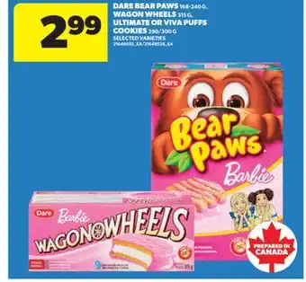 Real Canadian Superstore DARE BEAR PAWS 168-240 G, WAGON WHEELS 315 G, ULTIMATE OR VIVA PUFFS COOKIES 290/300 G offer