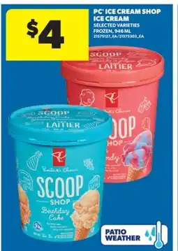 Real Canadian Superstore PC ICE CREAM SHOP ICE CREAM, 946 ML offer