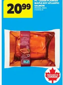 Real Canadian Superstore PC CEDAR PLANKED MAPLE SOY ATLANTIC SALMON, 500 G offer