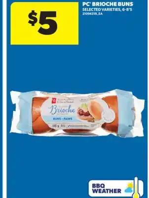 Real Canadian Superstore PC BRIOCHE BUNS, 6-8'S offer