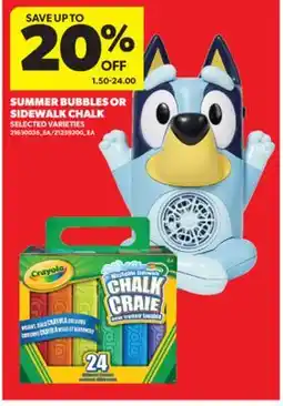 Real Canadian Superstore SUMMER BUBBLES OR SIDEWALK CHALK offer