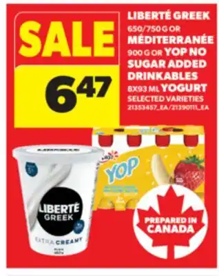 Real Canadian Superstore LIBERTÉ GREEK 650/750 G OR MÉDITERRANÉE 900 G OR YOP NO SUGAR ADDED DRINKABLES 8X93 ML YOGURT offer