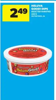 Real Canadian Superstore HELUVA GOOD! DIPS, 250 G offer