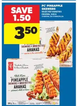 Real Canadian Superstore PC PINEAPPLE SKEWERS, 300 G offer
