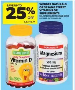 Real Canadian Superstore WEBBER NATURALS OR SESAME STREET VITAMINS OR SUPPLEMENTS offer