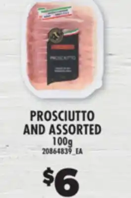 Real Canadian Superstore PROSCIUTTO AND ASSORTED, 100g offer