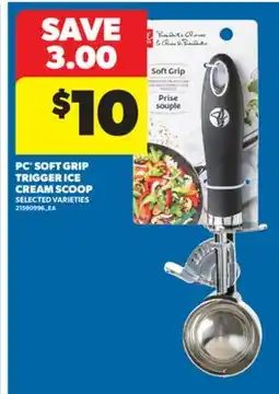 Real Canadian Superstore PC SOFT GRIP TRIGGER ICE CREAM SCOOP offer