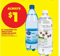 Real Canadian Superstore PC BLUE MENU OR FREE & CLEAR SPARKLING WATER, 1L offer