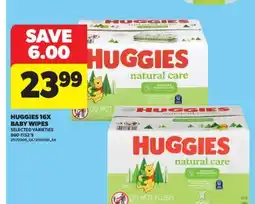 Real Canadian Superstore HUGGIES 16X BABY WIPES offer