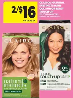 Real Canadian Superstore CLAIROL NATURAL INSTINCTS HAIR COLOUR OR ROOT TOUCH UP offer