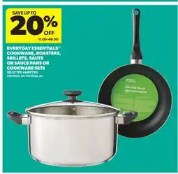 Real Canadian Superstore EVERYDAY ESSENTIALS COOKWARE, ROASTERS, SKILLETS, SAUTE OR SAUCE PANS OR COOKWARE SETS offer