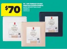 Real Canadian Superstore PC 350 THREAD COUNT PERCALE QUEEN SHEETS offer