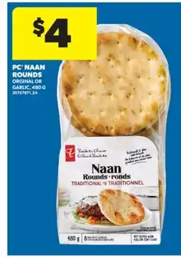 Real Canadian Superstore PC NAAN ROUNDS ORGINAL OR GARLIC, 480 G offer