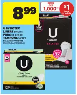 Real Canadian Superstore U BY KOTEX LINERS 80-129'S, PADS 24-44' S OR TAMPONS 30/32'S offer