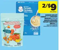 Real Canadian Superstore GERBER INFANT CEREAL 227 G ORGANIC SNACKS 28-150 G OR AMARA ORGANIC INFANT SMOOTHIE MELTS 23 G offer