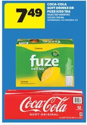 Real Canadian Superstore COCA-COLA SOFT DRINKS OR FUZE ICED TEA, 12X341/355 ML offer