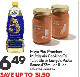Longo's Maya Plus Premium Multigrain Cooking Oil 1L bottle or Longo's Pasta Sauce 473mL or 1L jar offer