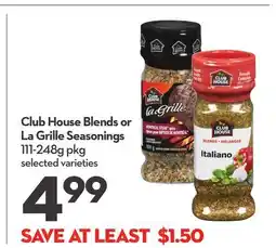 Longo's Club House Blends or La Grille Seasonings offer