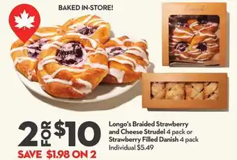Longo's Longo's Braided Strawberry and Cheese Strudel 4 pack or Strawberry Filled Danish 4 pack offer