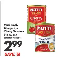 Longo's Mutti Finely Chopped or Cherry Tomatoes offer