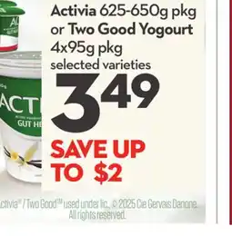 Longo's Activia 625-650g pkg or Two Good Yogourt 4x95g pkg offer