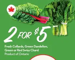 Longo's Fresh Collards, Green Dandelion, Green or Red Swiss Chard offer
