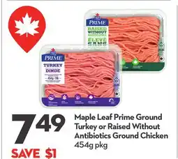 Longo's Maple Leaf Prime Ground Turkey or Raised Without Antibiotics Ground Chicken offer